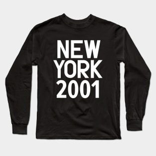 New York Birth Year Series: Modern Typography - New York 2001 Long Sleeve T-Shirt